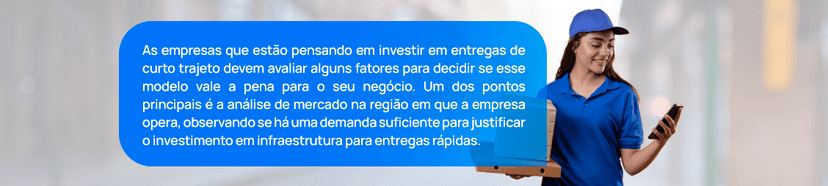 Entregas de Curto Trajeto Valem Mesmo a Pena?